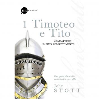 Timoteo e Tito. Combattere il buon combattimento: 1