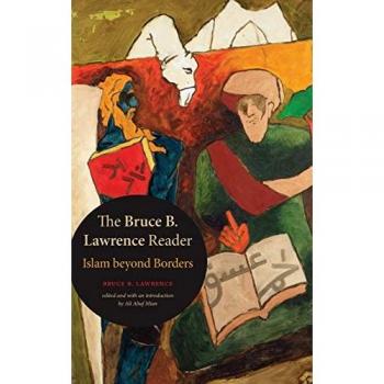 The Bruce B. Lawrence Reader by Bruce B. Lawrence