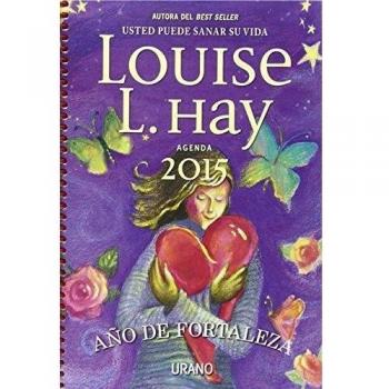 AGENDA LOUISE HAY 2015 AÑO DE FORTALEZA
