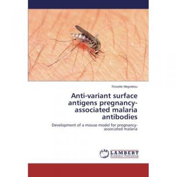 Anti-variant surface antigens pregnancy-associated malaria antibodies