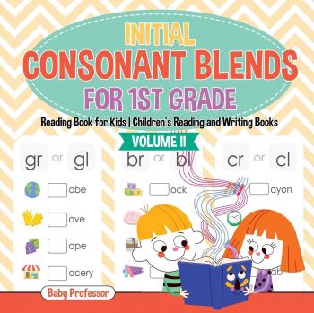 Initial Consonant Blends for 1st Grade Volume II