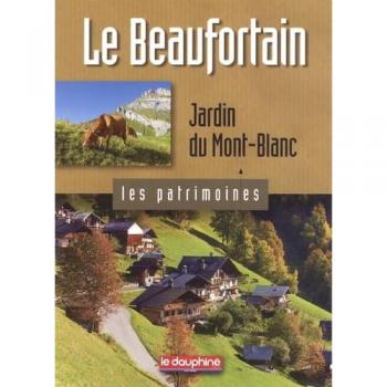 Maurice Messiez Le Beaufortain : Jardin Du Mont-Blanc