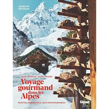 Voyage gourmand dans les Alpes
