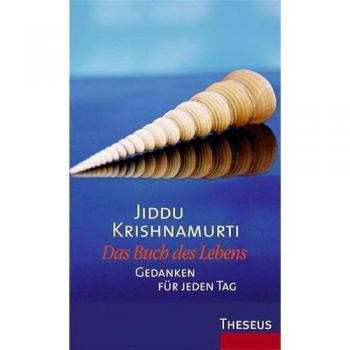 Jiddu Krishnamurti Das Buch Des Lebens: Gedanken Für Jeden Tag