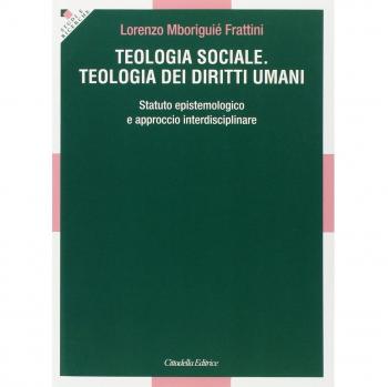 Teologia sociale. Teologia dei diritti umani. Statuto epistemologico e approccio interdisciplinare