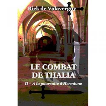 Le combat de Thalia: tome 2 : A la poursuite d'Hermione