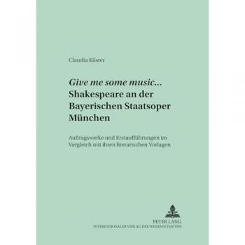 Give me some music... Shakespeare an der Bayerischen Staatsoper München