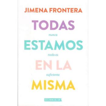 Todas estamos en la misma, by Jimena Frontera