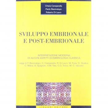 Sviluppo embrionale e post-embrionale. Interpretazione moderna di alcuni aspetti di embriologia classica