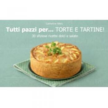 Tutti pazzi per... torte e tartine!