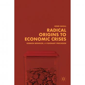 Radical Origins to Economic Crises: Germen Bernecer, A Visionary Precursor