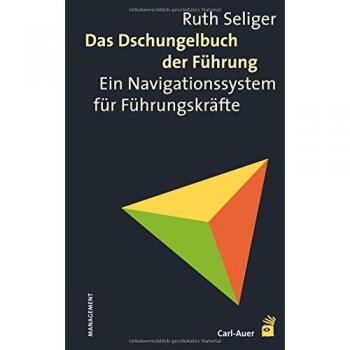 Das Dschungelbuch der Führung: Ein Navigationssystem für Führungskräfte