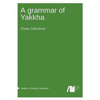 A grammar of Yakkha (Studies in Diversity Linguistics)