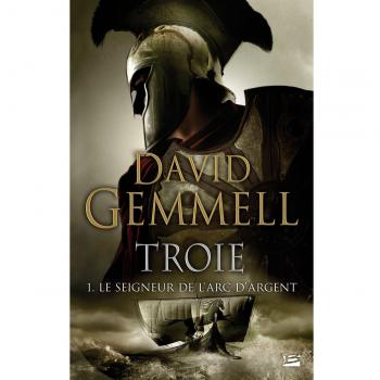 Troie, tome 1 : Le Seigneur de l'Arc d'Argent