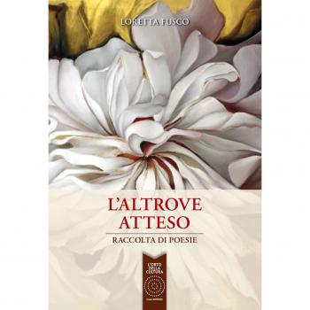 L' altrove atteso. Raccolta di poesie
