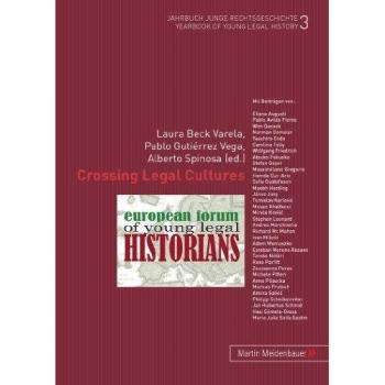 Jahrbuch junge Rechtsgeschichte, 3: Crossing legal cultures