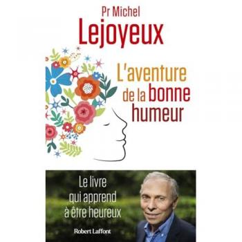 L'aventure de la bonne humeur : le roman qui apprend à être heureux