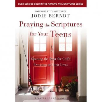 Praying the Scriptures for Your Teens