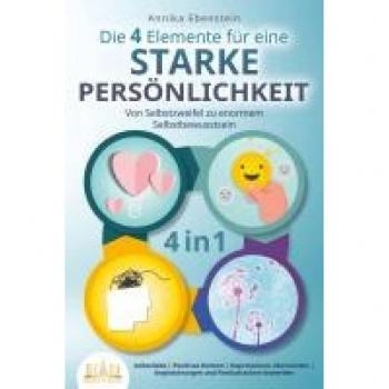 Annika Ebenstein Die 4 Elemente Für Eine Starke Persönlichkeit