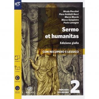 Sermo et humanitas lessico. Percorsi di lavoro. Ediz. gialla. Per le Scuole superiori. Con espansione online
