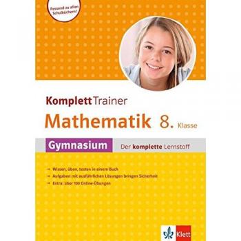 Klett Komplett Trainer Mathematik, Gymnasium Klasse 8: Gymnasium