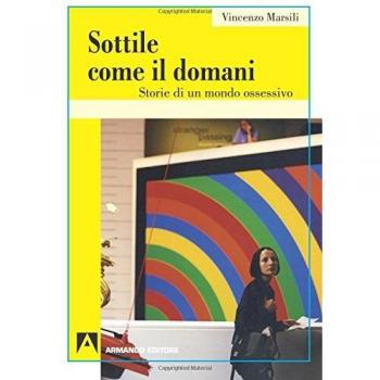Sottile come il domani. Storie di un mondo ossessivo