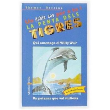 Qui amenaça el Willy Wu? / Un petaner que val milions