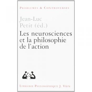 Les Neurosciences Et La Philosophie De L'action