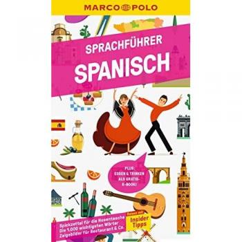 MARCO POLO Sprachführer Spanisch: Nie mehr sprachlos! Die wichtigsten Wörter für deinen Urlaub