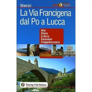 La via Francigena dal Po a Lucca