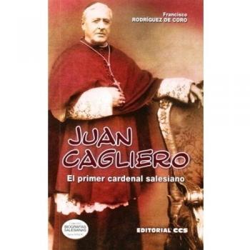 Juan Cagliero: El primer cardenal salesiano (Tapa blanda).