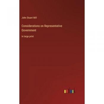 Considerations on Representative Government: in large print