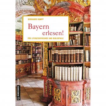 Hampp, Bernhard: Bayern erlesen!