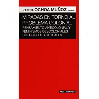 MIRADAS EN TORNO AL PROBLEMA COLONIAL