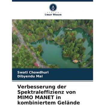 Chowdhuri, Swati: Verbesserung der Spektraleffizienz von MIMO MANET in kombiniertem Gelände