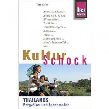 Reise Know-How KulturSchock Thailands Bergvölker und Seenomaden