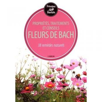 Fleurs De Bach : 38 Remèdes Naturels