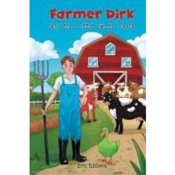 Farmer Dirk and the Little Green Duck