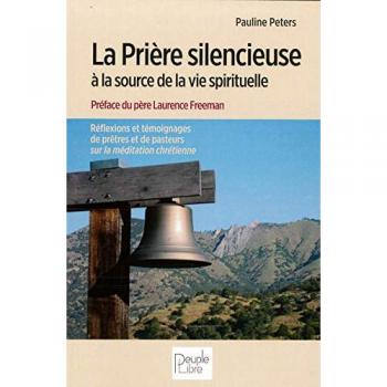 La prière silencieuse à la source de la vie spirituelle