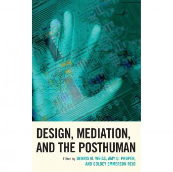 Design Mediation and the Posthuman