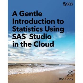 Gentle Introduction to Statistics Using SAS Studio in the Cloud by Ron Cody