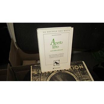 APERTO LIBRO OU LE LATIN RETROUVE. Dictionnaire commenté des expressions latines d'hier et d'aujourd'hui