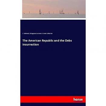 The American Republic and the Debs insurrection