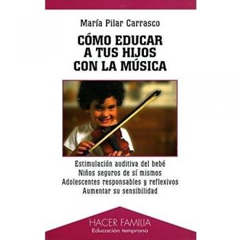 Cómo Educar A Tus Hijos Con La Música