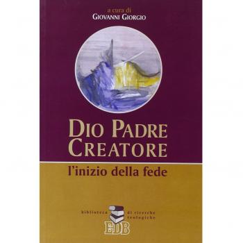 Dio Padre creatore. L'inizio della fede