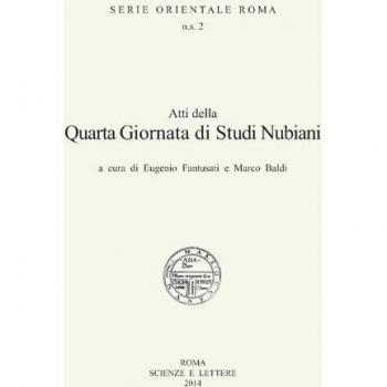 Atti della 4° Giornata di studi nubiani. A Tribute to the nubian civilization