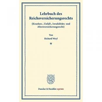 Lehrbuch des Reichsversicherungsrechts.: (Kranken-, Unfall-, Invaliditäts