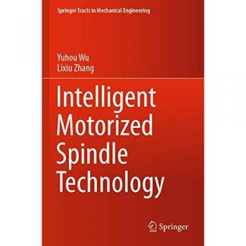 Intelligent Motorized Spindle Technology, Fachbücher von Lixiu Zhang, Yuhou Wu