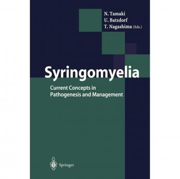 Syringomyelia: Current Concepts in Pathogenesis and Management