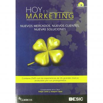 Hoy es marketing: Nuevos mercados, nuevos clientes, nuevas soluciones